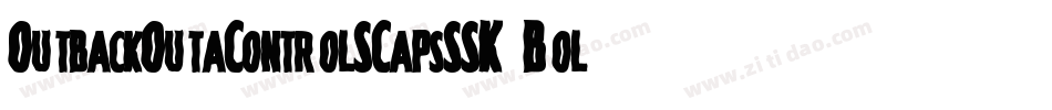 OutbackOutaControlSCapsSSK Bold字体转换